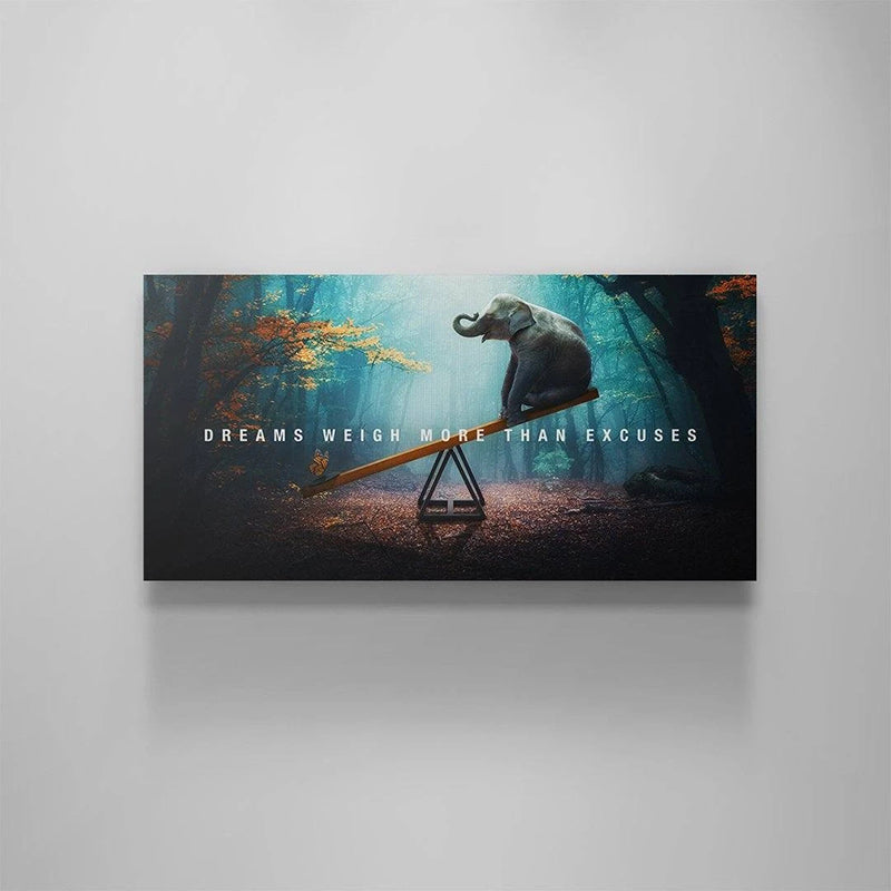 Motivational Mantra: Dreams Weigh More Than Excuses